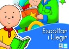 Caillou Escoltar i Llegir ( Descarga) | Recurso educativo 613089